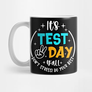 It's Test Day Yall Funny School Testing Exam Motivation Mug